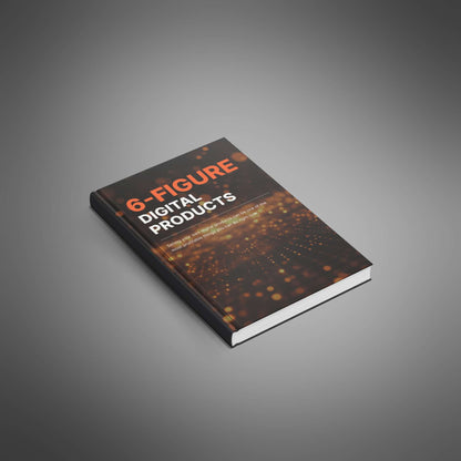 6-Figure Digital Products EBook & Checklist
