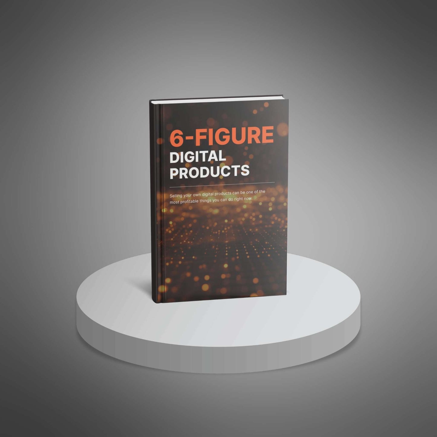 6-Figure Digital Products EBook & Checklist